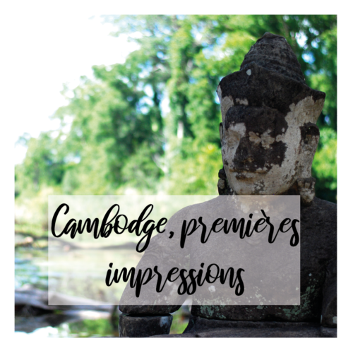 Illustration de l'article sur mes premières impressions au Cambodge